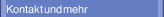Kontakt und mehr